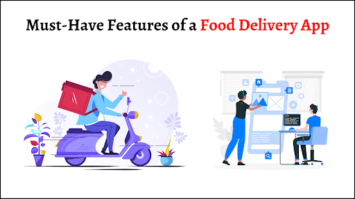 Must-Have Features of a Food Delivery App